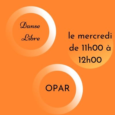 Danse libre à l'OPAR le mercredi de 11h00 à 12h00